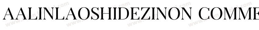 AaLinlaoshideziNon CommercialUs字体转换